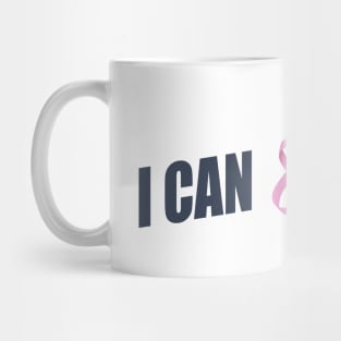 I Can and I Will Breast Cancer Awareness Quote Mug